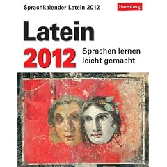 Sprachkalender Latein 2012: Sprachen lernen leicht gemacht: �bungen, R�tsel, Geschichten. Mit Intensiv-Vokabeltrainer