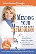 Mending Your Metabolism: Set On Success Tips to End Dieting Forever