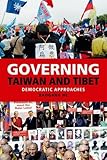 Governing Taiwan and Tibet : democratic approaches
