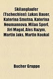 Skilanglufer (Tschechien): Luk Bauer, Kateina Smutn, Kateina Neumannov, Milan Perl, Ji Magl, Ale Razm, Martin Jak, Martin Koukal - 