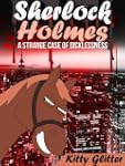 Sherlock Holmes: A Strange Case of Di...