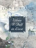 When I Fall in Love (Thorndike Press Large Print Core Series)