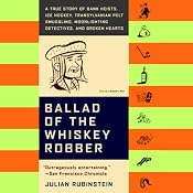 Ballad of the Whiskey Robber | [Julian Rubinstein]