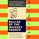 Ballad of the Whiskey Robber
