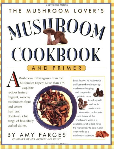 The Mushroom Lover's Mushroom Cookbook and Primer under Plants in The Books Store