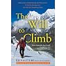 The Will to Climb: Obsession and Commitment and the Quest to Climb Annapurna - the World's Deadliest Peak