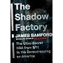 The Shadow Factory: The Ultra-Secret NSA from 9/11 to the Eavesdropping on America