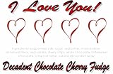 Gourmet Food : 'I Love You' Decadent Chocolate/Cherry Layered Fudge Box