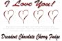 "I Love You" Decadent Chocolate/Cherry Layered Fudge Box