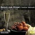 Barock Zum Dinner-Festliche Tafelmusik (Classical Choice)