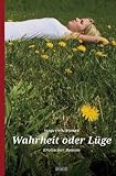 Wahrheit oder L�ge: Erotischer Roman - Tanja Steinlechner