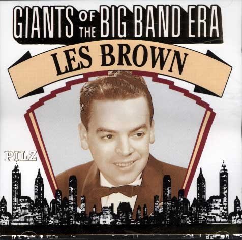 Les Brown - Giants of the Big Band Era - Zortam Music