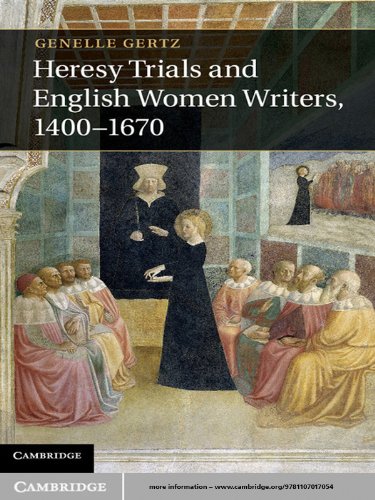Heresy Trials and English Women Writers, 1400-1670