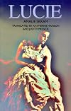 Lucie (Series B: English Translations of Works of Scandinavian Literature)