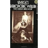 Savages/Shakespeare Wallah: Two Films by James Ivoryby James Ivory