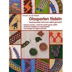Glasperlen f�deln: Faszinierender Schmuck selbst gemacht