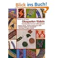 Glasperlen f�deln: Faszinierender Schmuck selbst gemacht