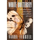 white butterfly while parents minister a beloved daughter disappears off the face of the earth