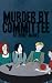 Murder by Committee