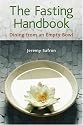 The Fasting Handbook: Dining from an Empty Bowl