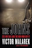 The Johns: Sex for Sale and the Men Who Buy It