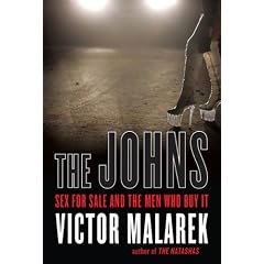 The Johns: Sex for Sale and the Men Who Buy It
