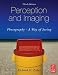 Perception and Imaging: Photography--A Way of Seeing