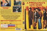Pyromaniacs Love Story