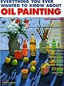 Everything You Ever Wanted to Know about Oil Painting