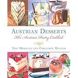 austrian desserts over 400 cakes pastries strudels tortes and candies