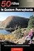 50 Hikes in Eastern Pennsylvania: From the Mason-Dixon Line to the Poconos and North Mountain, Fourth Edition