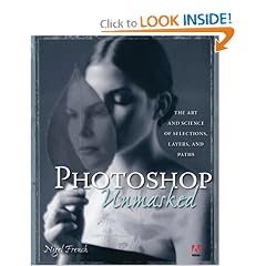 Adobe Photoshop Unmasked: The Art and Science of Selections, Layers, and Paths