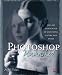 Adobe Photoshop Unmasked: The Art and Science of Selections, Layers, and Paths
