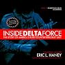 Inside Delta Force: The Story of America’s Elite Counterterrorist Unit