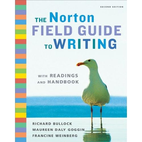 The Norton Field Guide to Writing with Readings and Handbook (Second Edition)