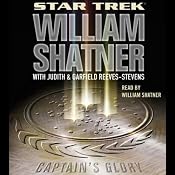 Star Trek: Captain's Glory | [William Shatner, Garfield Reeves-Stevens, Judith Reeves-Stevens]