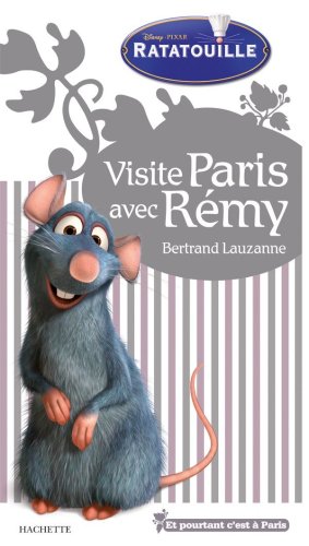 Visite Paris avec Rémy (Ratatouille)