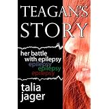 Teagan's Story: Her Battle With Epilepsy ~ Talia Jager
