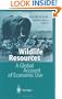 Wildlife Resources: A Global Account of Economic Use
