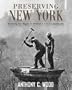 Preserving New York: Winning the Right to Protect a City's Landmarks