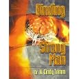 Binding the Strong Man (Rules of Engagement, Volume II)