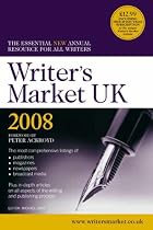 Writer's Market UK 2008: The Essential New Annual Resource for All Writers