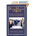 Being Human at Work: Bringing Somatic Intelligence into Your Professional Life