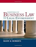 Essentials of Business Law and the Legal Environment