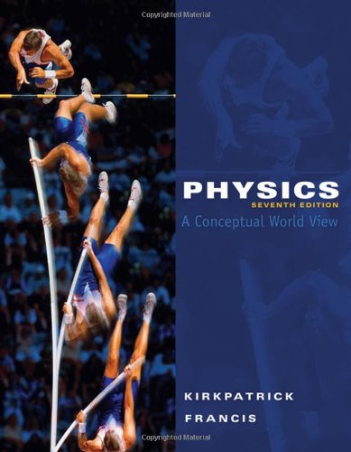 Physics: A Conceptual World View, 7th Edition (Available 2010 Titles Enhanced Web Assign)