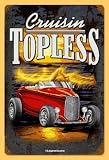 12x18 Crusin Topless Hotrod Nostalgic Metal Sign Tls0033