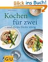 Kochen f�r zwei - und nichts bleibt �brig (Themenkochbuch)