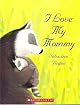 I Love My Mommy (Book and Audiocassette Tape) (Paperback)