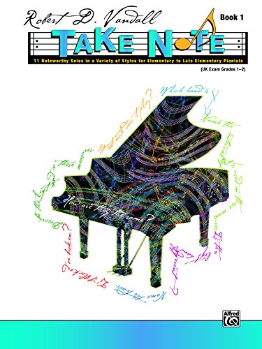 Take Note, Book 1: Elementary to Late Elementary Piano Collection (Piano)