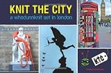 Knit the City: A Whodunnknit Set in London